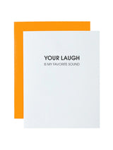 Your Laugh is My Favorite Sound - Letterpress Card-CHEZ GAGNE LETTERPRESS-Over the Rainbow