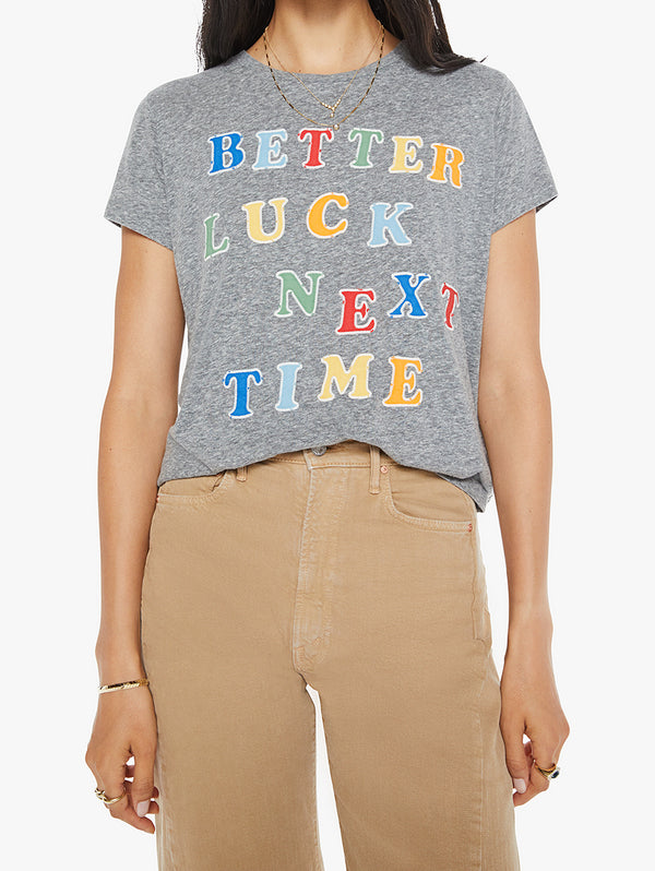 The Boxie Goodie Goodie Tee - Better Luck Neck Time-Mother-Over the Rainbow