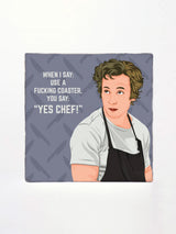 Carmy The Bear Yes Chef! Coaster