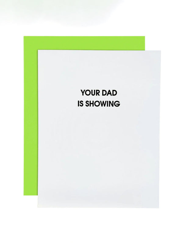 Your Dad is Showing - Letterpress Card-CHEZ GAGNE LETTERPRESS-Over the Rainbow